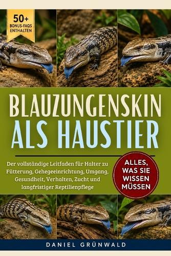 Blauzungenskink ALS Haustier