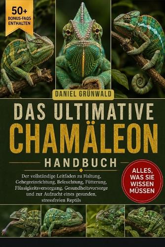 Das Ultimative Chamäleon-Handbuch