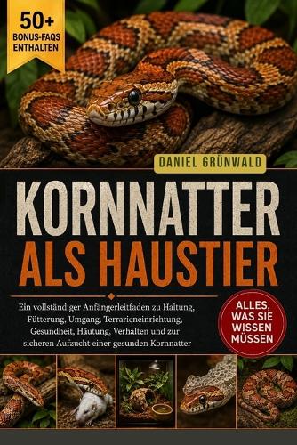 Kornnatter ALS Haustier