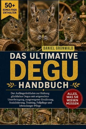 Das Ultimative Degu-Handbuch