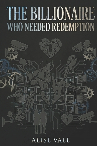 The Billionaire Who Needed Redemption