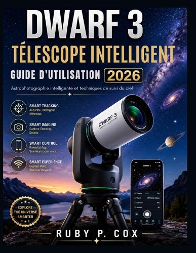 Guide Utilisateur Du Télescope Intelligent Dwarf 3 2026