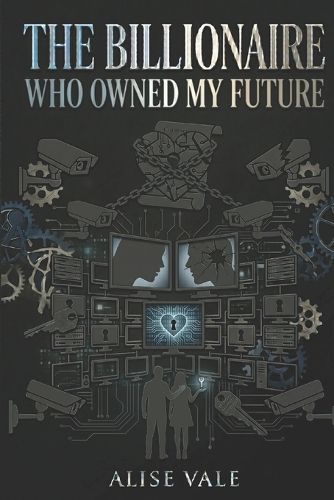 The Billionaire Who Owned My Future