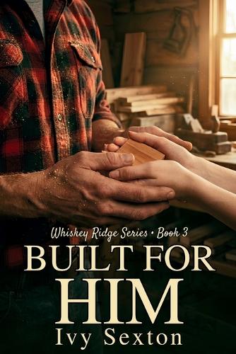 Built for Him
