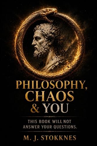 Philosophy, Chaos & You
