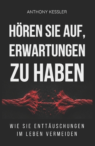 Hören Sie auf, Erwartungen zu haben