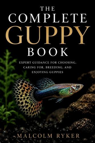 The Complete Guppy Book