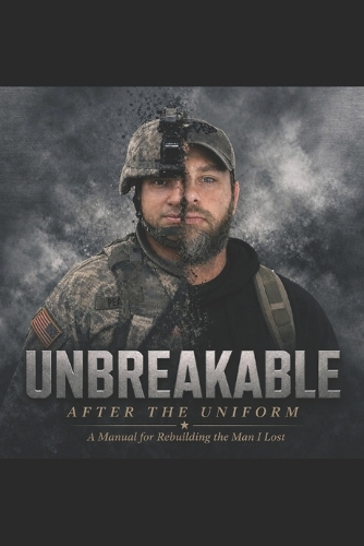 Unbreakable After the Uniform