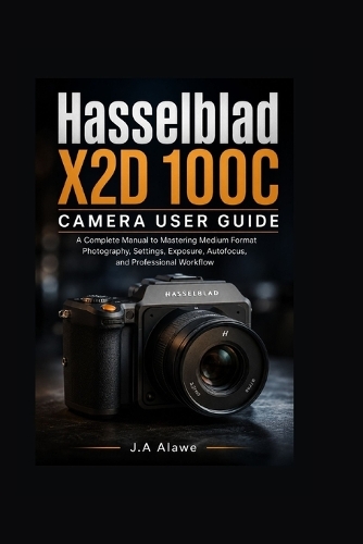 Hasselblad X2D 100C camera User Guide