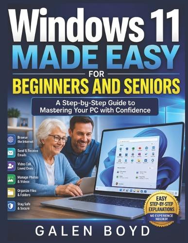 Windows 11 Made Easy for Beginners and Seniors