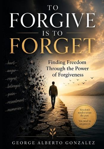 To Forgive Is to Forget