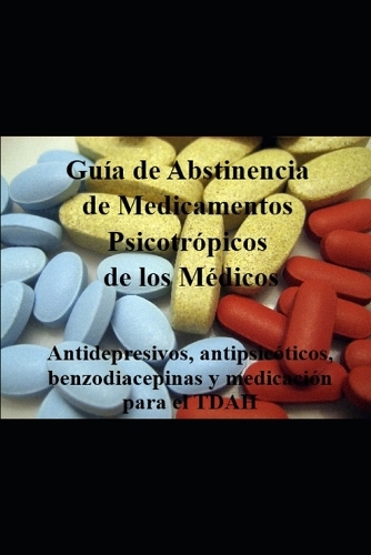 Guía de Abstinencia de Medicamentos Psicotrópicos de los Médicos