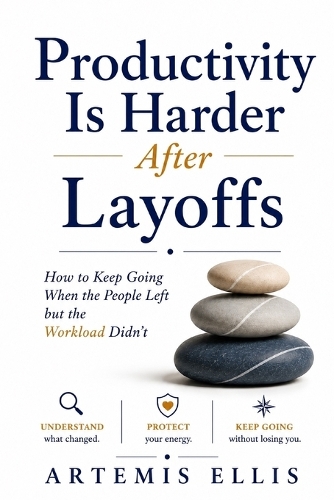 Productivity Is Harder After Layoffs