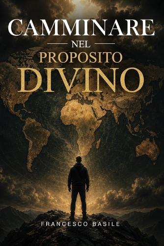 Camminare Nel Proposito Divino