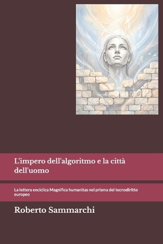 L'impero dell'algoritmo e la città dell'uomo