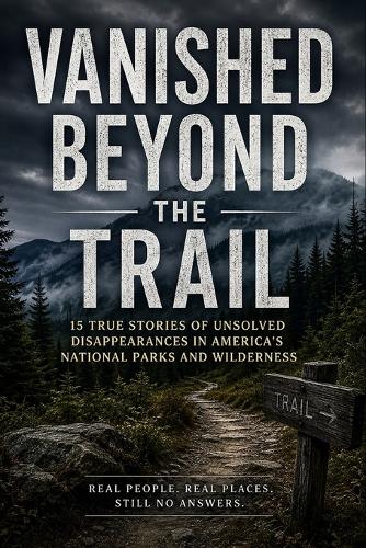 Vanished Beyond the Trail