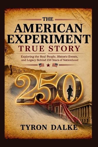 The American Experiment True Story