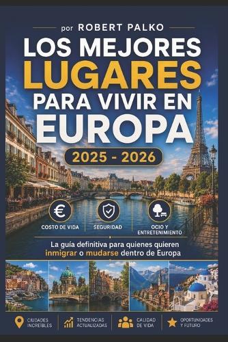 Los Mejores Lugares Vivir En Europa