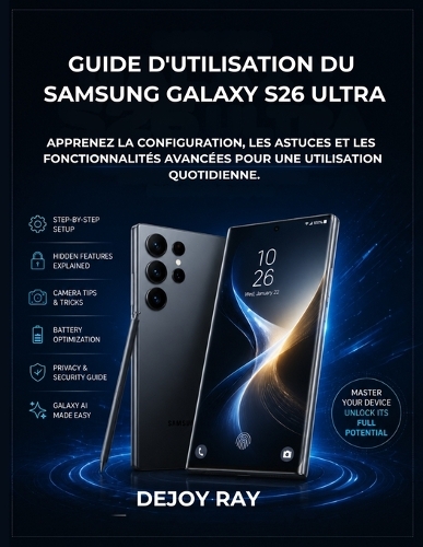 Guide d'utilisation du Samsung Galaxy S26 Ultra