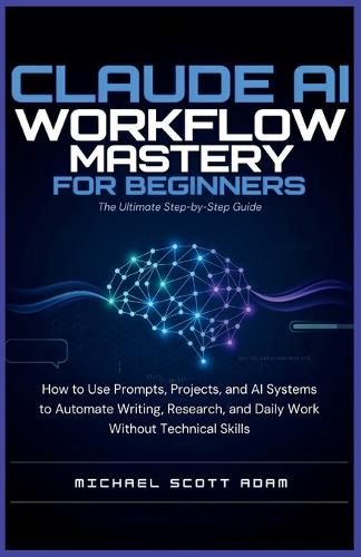 Claude AI Workflow Mastery for Beginners