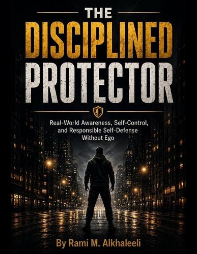 The Disciplined Protector