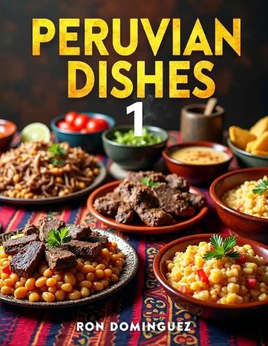 Peruvian Dishes