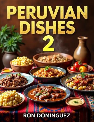 Peruvian Dishes 2