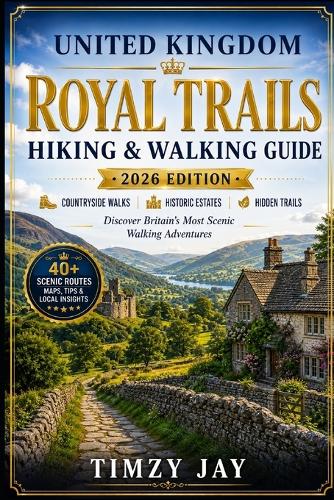 United Kingdom Royal Trails Hiking & Walking Guide 2026