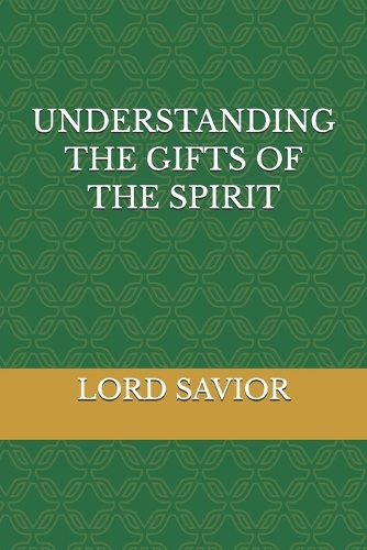 Understanding the Gifts of the Spirit