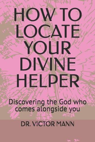 How to Locate Your Divine Helper