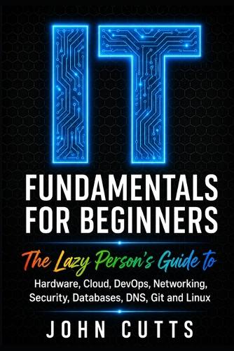 IT Fundamentals For Beginners
