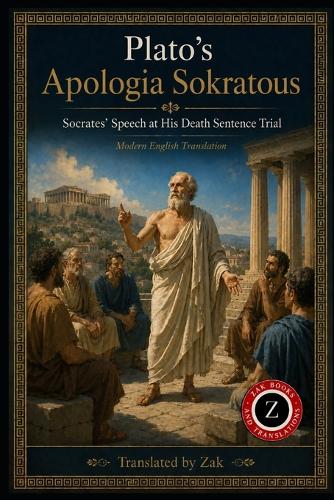 Plato's Apologia Sokratous (A Modern English Translation)