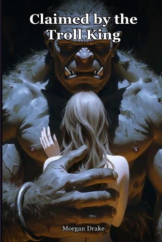 Claimed by the Troll King