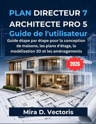 Plan Directeur 7 Architecte Pro 5 Guide de L'utilisateur