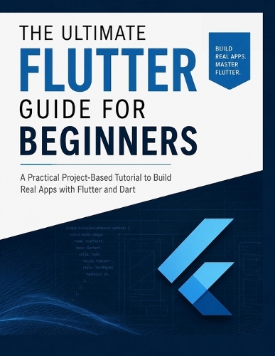 The Ultimate Flutter Guide for Beginners