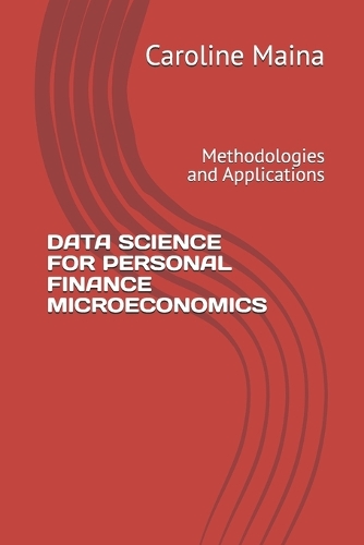 Data Science for Personal Finance Microeconomics