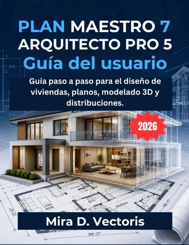 Plan Maestro 7 Arquitecto Pro 5 Guía Del Usuario