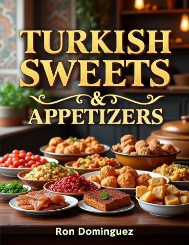Turkish Sweets & Appetizers