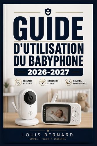 Guide d'utilisation du babyphone 2026-2027
