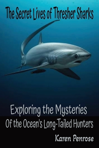 The Secret Lives of Thresher Sharks