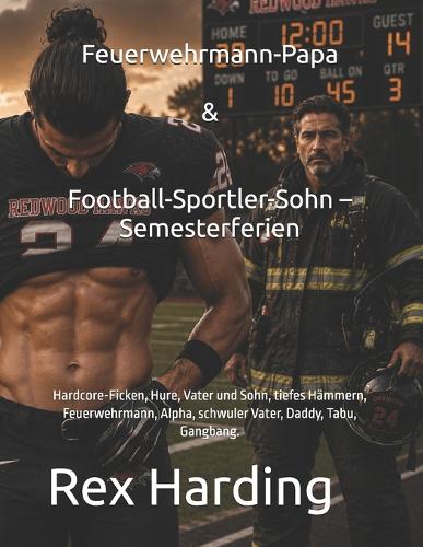 Feuerwehrmann-Papa & Football-Sportler-Sohn - Semesterferien