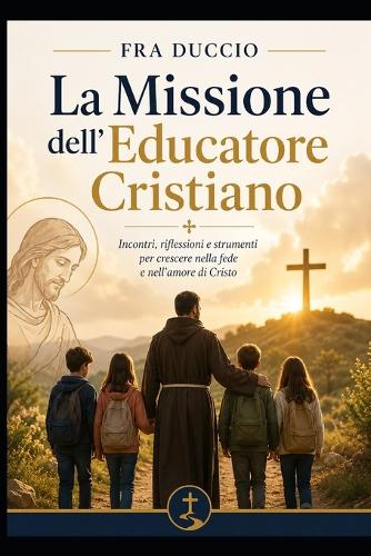 La Missione dell'Educatore Cristiano