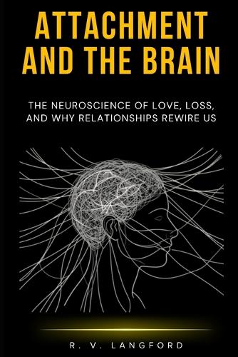 Attachment and the Brain