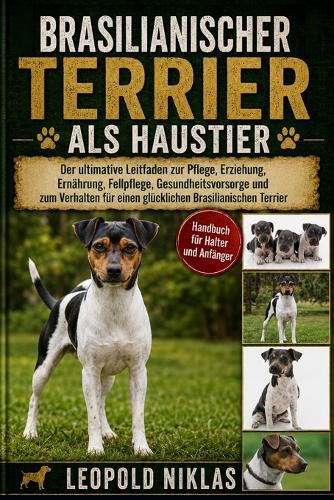 Brasilianischer Terrier ALS Haustier