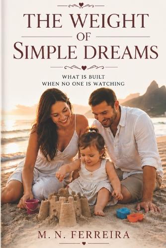 The Weight of Simple Dreams