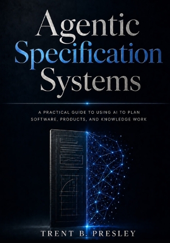 Agentic Specification Systems