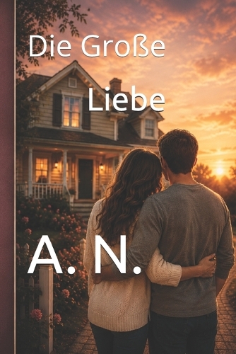 Die große Liebe