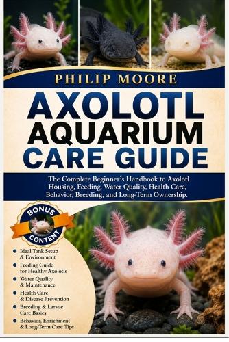 Axolotl Aquarium Care Guide