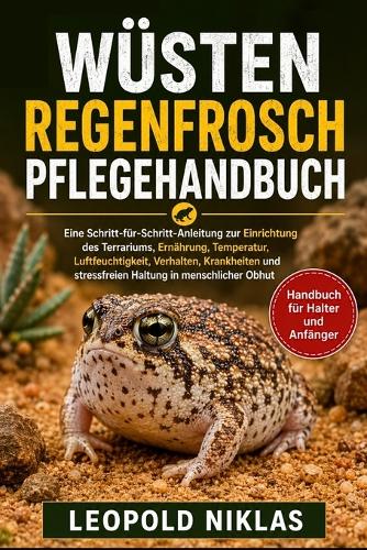 Wüsten-Regenfrosch Pflegehandbuch