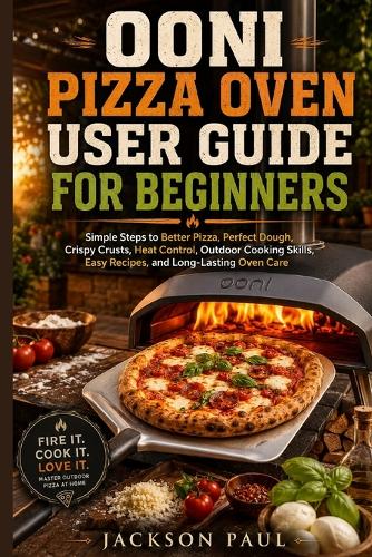 Ooni Pizza Oven User Guide for Beginners